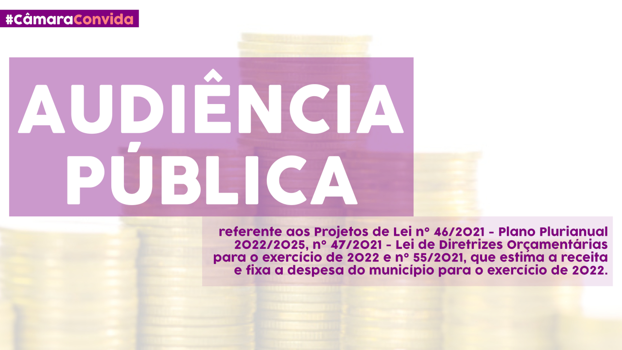 09/11/2021 - Audiência Pública sobre PPA, LDO e LOA