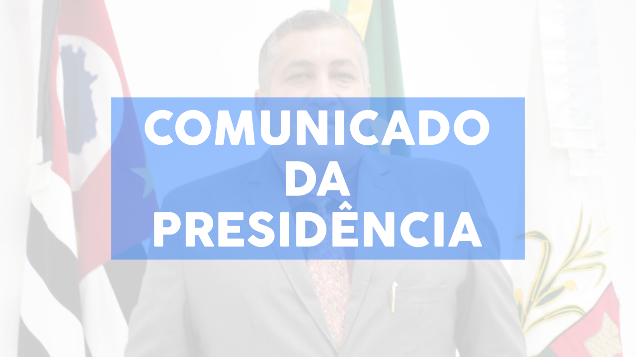 05/10/2021 - Comunicado da Presidência nº 03/2021